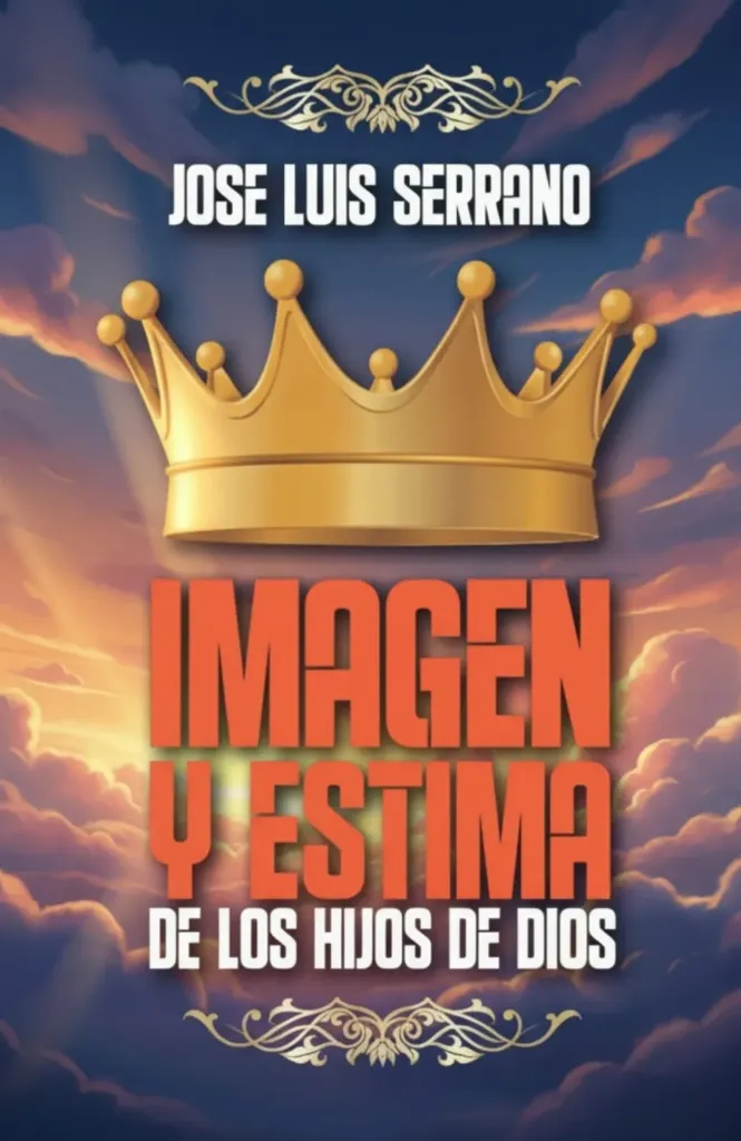 [001] Imagen y Estima de los Hijos de Dios